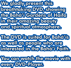 The movie shows the Bahá’í Gardens of Haifa in their amazing beauty and spiritual atmosphere.